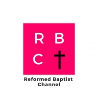 Reformed Baptist Channel