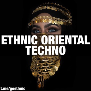 ETHNIC ORIENTAL TECHNO